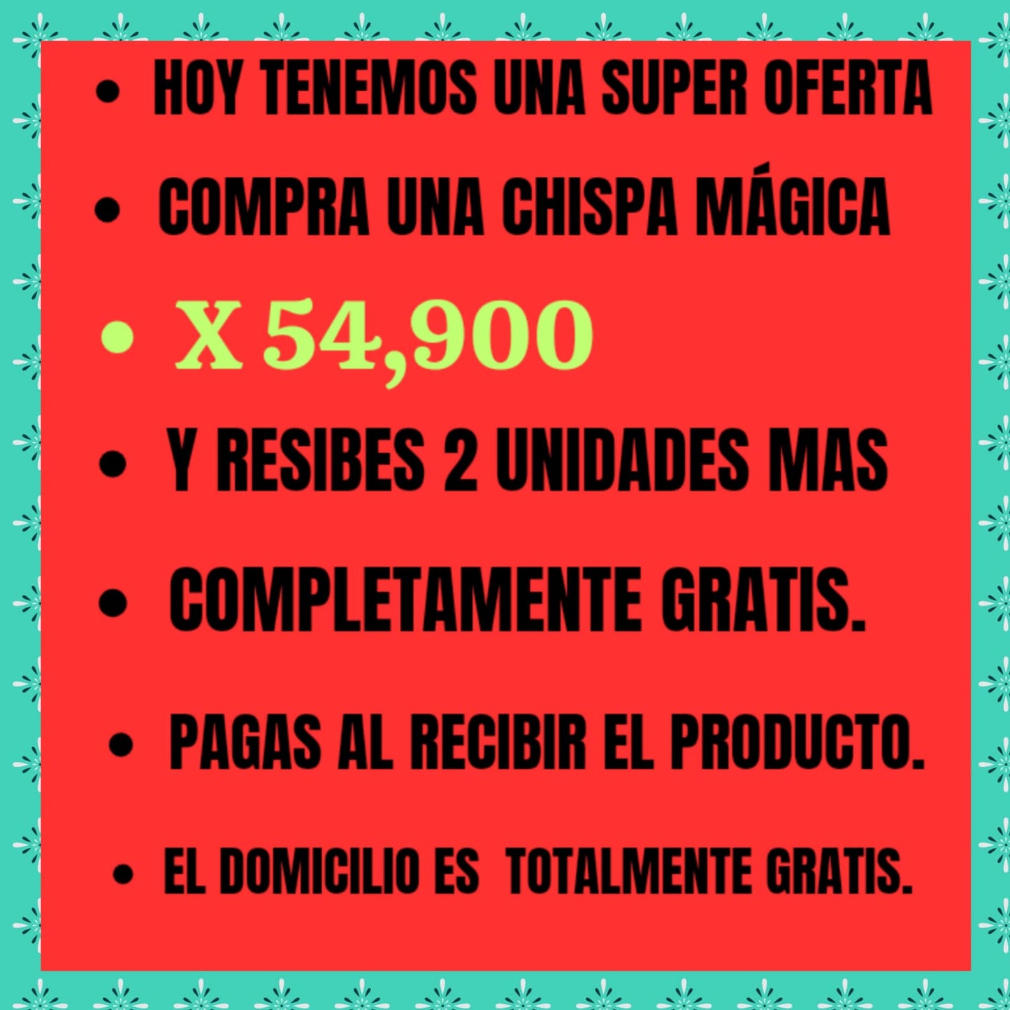 CHISPA MAGICA EN OFERTA PAGUE 1 LLEVE 3 X 54900